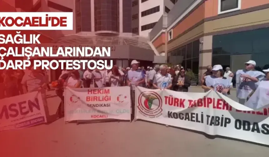 Kocaeli’de Sağlık Çalışanlarından Darp Protestosu