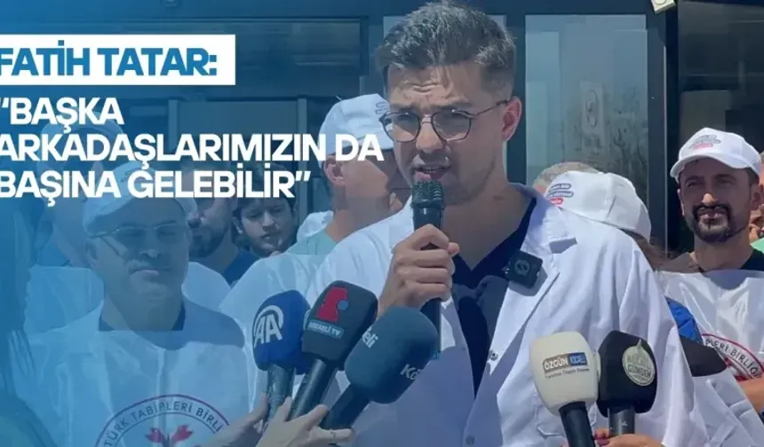 Fatih Tatar: “Başka Arkadaşlarımızın da Başına Gelebilir”