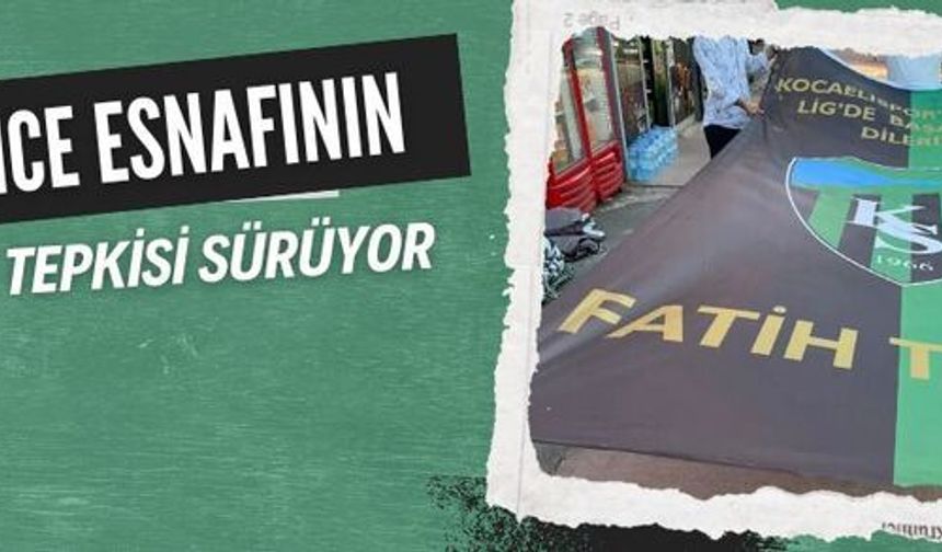 Derince esnafının bayrak tepkisi sürüyor