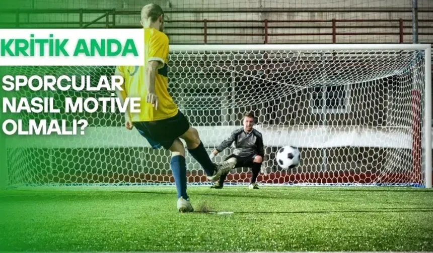 Sporcular kritik anlarda mental dayanıklılığını nasıl arttırır?