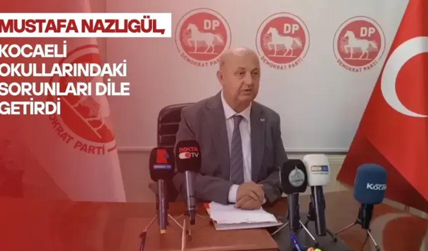 Mustafa Nazlıgül, Kocaeli okullarındaki sorunları dile getirdi