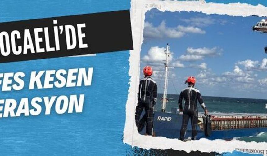 Kandıra’da nefes kesen kurtarma! Karaya oturan gemideki mürettebat helikopterle alındı