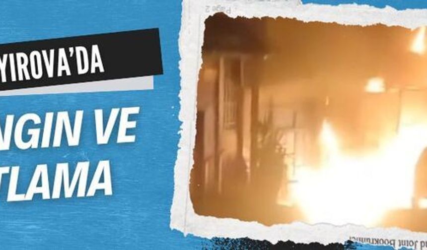 Çayırova’da oto tamirhanesinde yangın sonrası patlama 