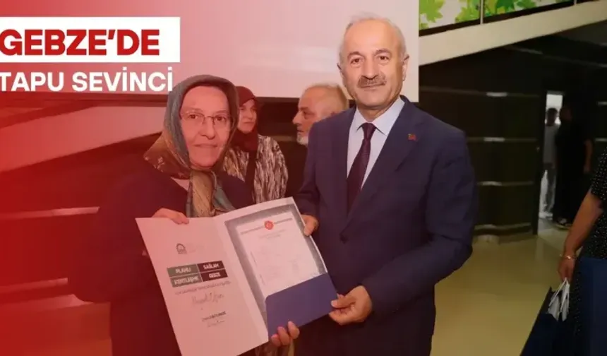 Gebze’de tapu sevinci 843 kişiye ulaştı