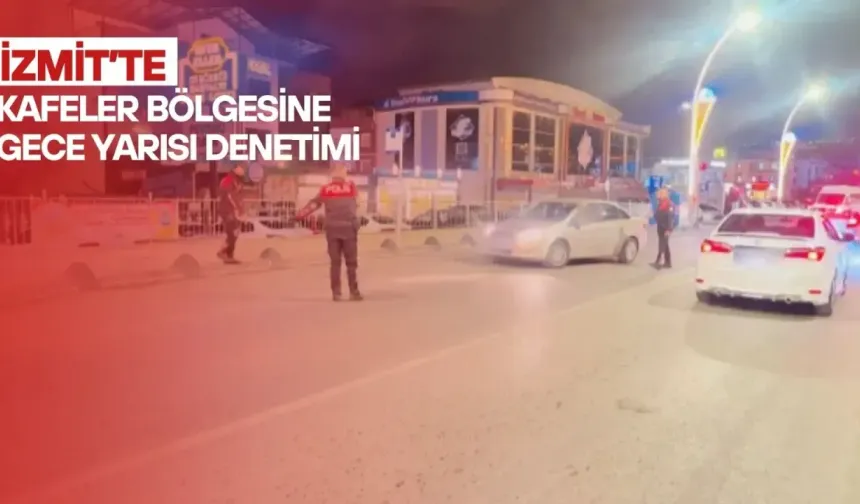 İzmit'te huzur uygulamasında 1 saatte 115 kişi sorgulandı 43 bin TL ceza kesildi