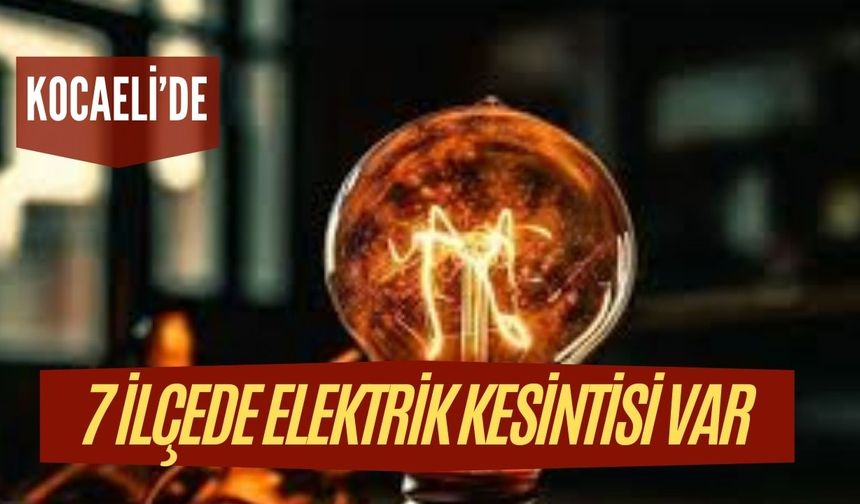 24 Eylül Çarşamba Kocaeli’de elektrikler ne zaman gelecek?