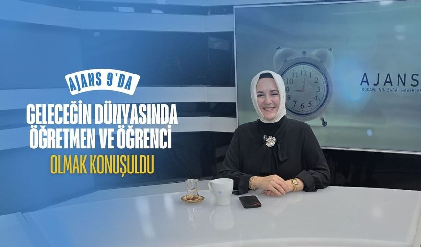 GELECEĞİN DÜNYASINDA ÖĞRETMEN OLMAK KONUŞULDU