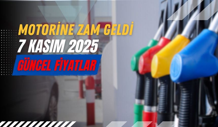 Motorine Zam Geldi | 7 Kasım 2025 Güncel Fiyatlar