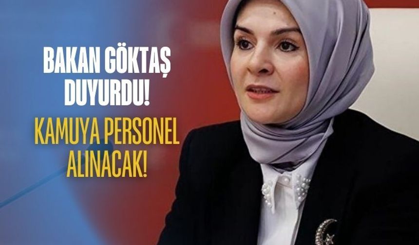 Bakan Göktaş’tan müjde: Kamuya 3 bin yeni personel alımı yapılacak