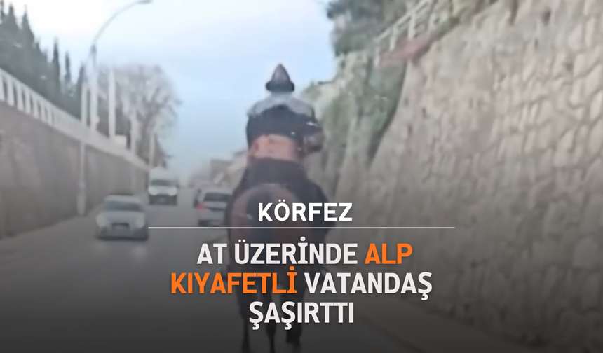 Körfez'de  At Üzerinde Alp Kıyafetli Vatandaş Şaşırttı