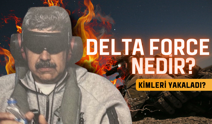 Maduro’yu Yakalayan ABD’nin Gizli Gücü: Delta Force Nedir, Kimleri Yakaladı?