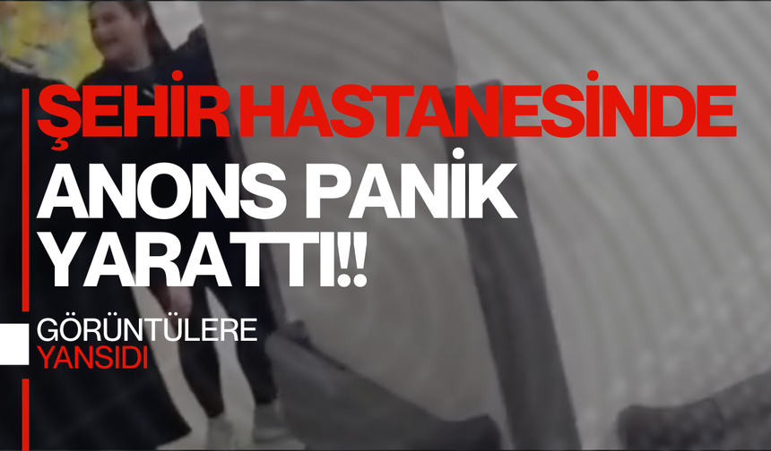 Kocaeli Şehir Hastanesi’nde acil durum anonsu paniğe neden oldu