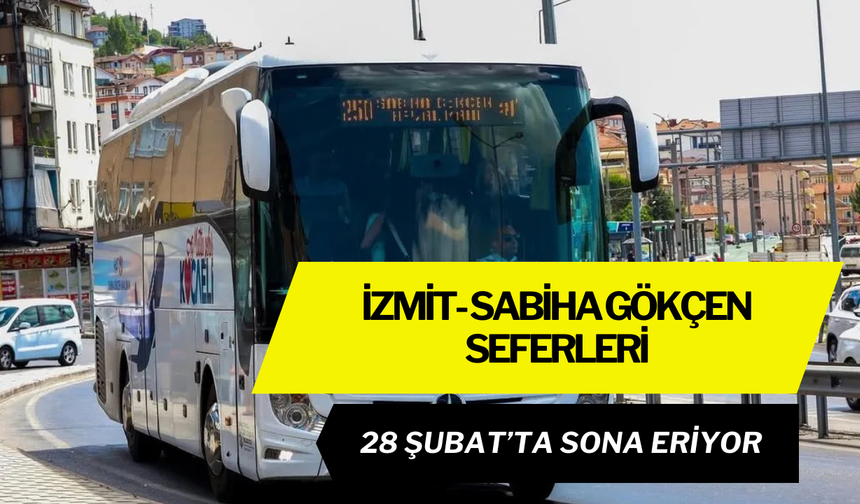 İzmit - Sabiha Gökçen Seferleri 28 Şubat’ta Sona Eriyor