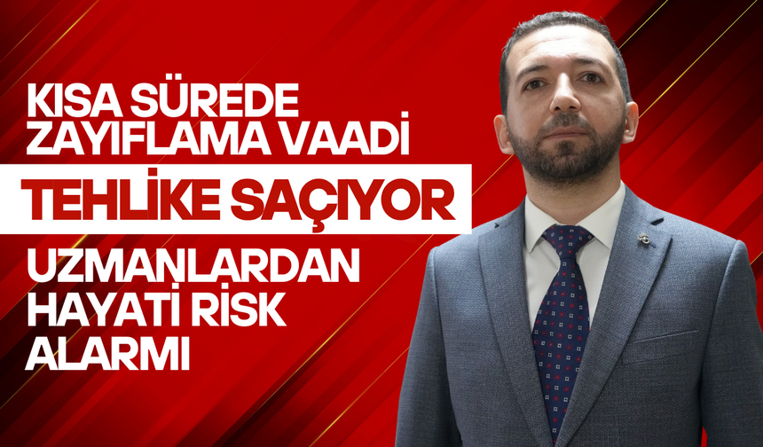 Kısa sürede zayıflama vaadi tehlike saçıyor: Uzmanlardan hayati risk alarmı