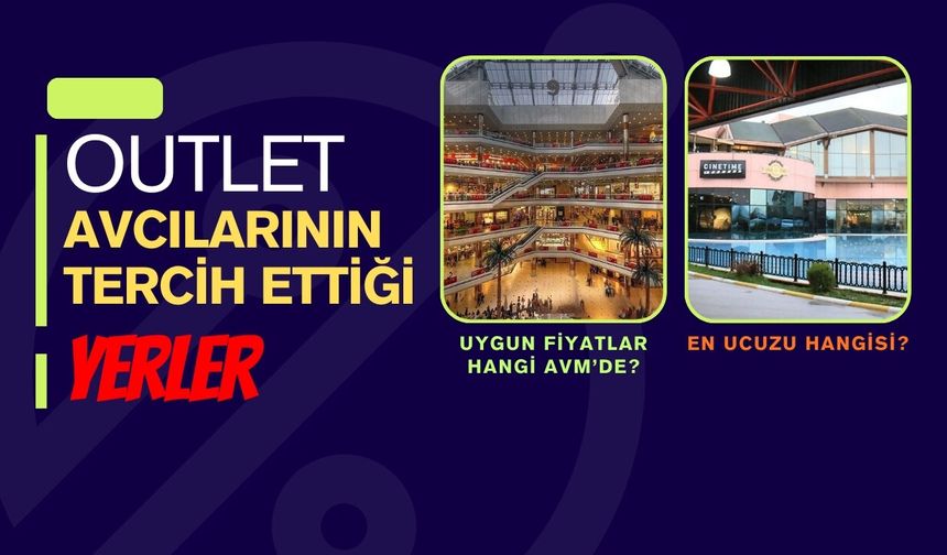 Outlet Avcılarının Tercih Ettiği Yerler