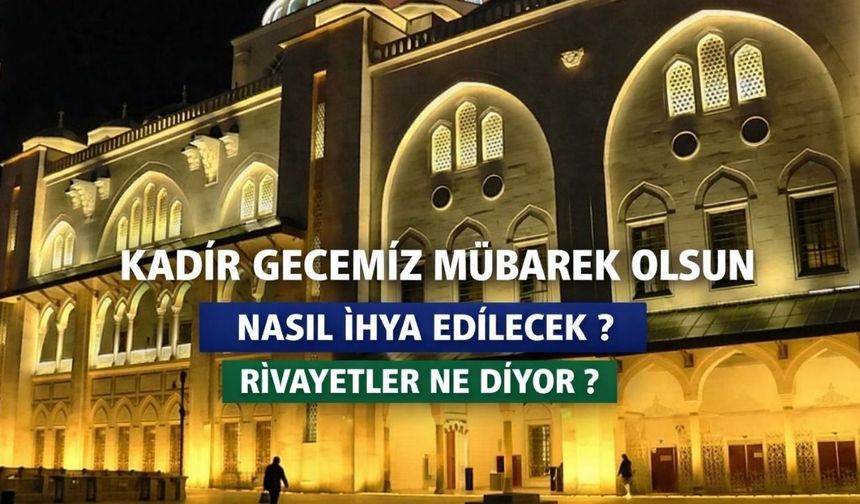 Kadir Gecesi’nin İşaretleri ve Önemi | Rivayetler Ne Diyor?