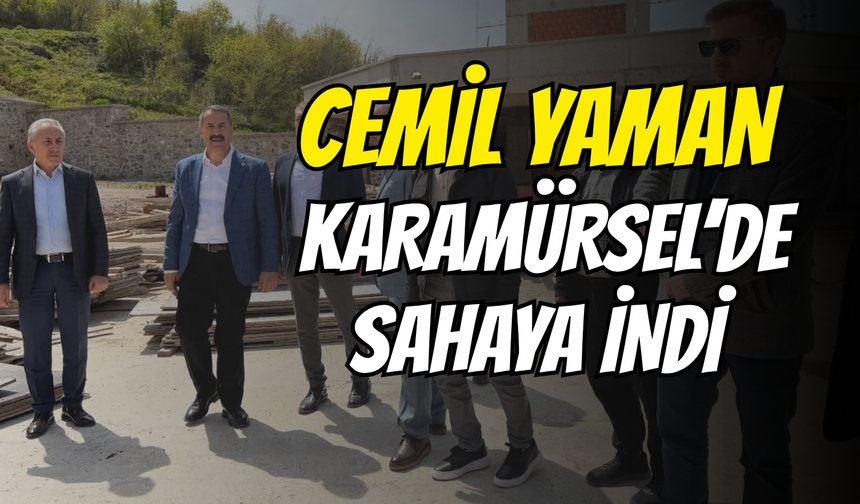 Karamürsel’de Vefa ve Birlik Rüzgarı: Milletvekili Cemil Yaman Sahaya İndi!