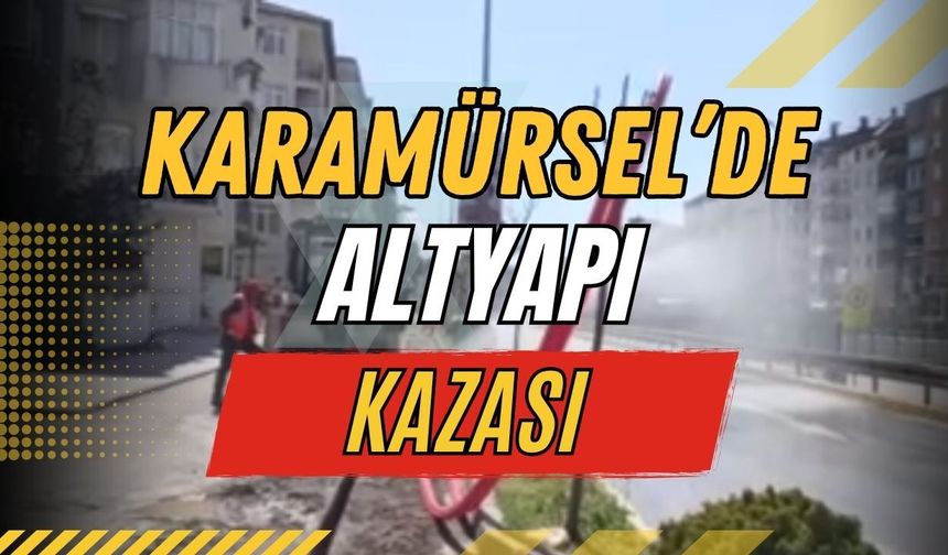 Karamürsel’de Altyapı Kazası: Fiber Çalışması Sırasında Ana Boru Patladı