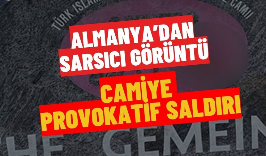 1 Mayıs Sabahında Nefret Suçu! Almanya'da Camiye Provokatif Saldırı