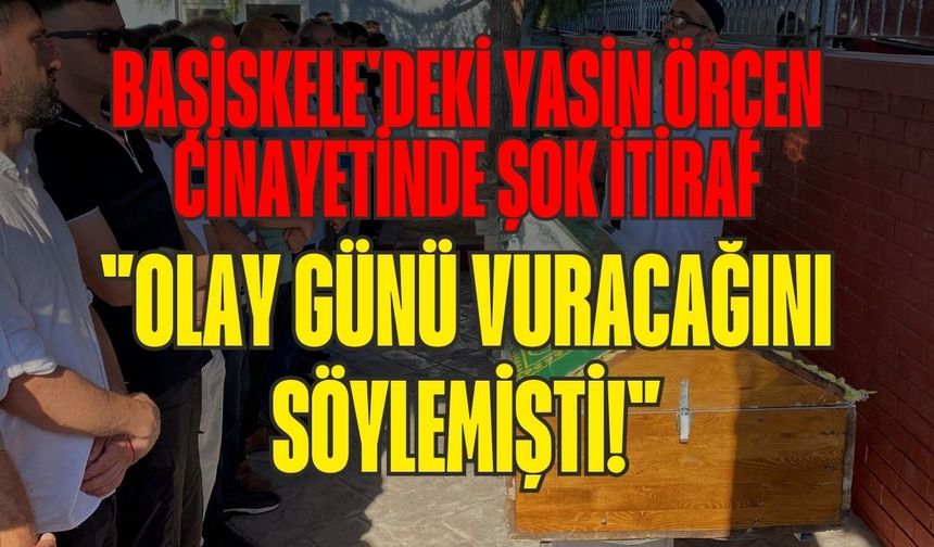 Başiskele'deki Yasin Örçen Cinayetinde Şok İtiraf: "Olay Günü Vuracağını Söylemişti!"