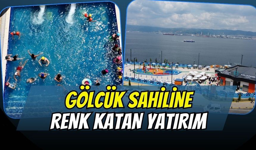 Gölcük Sahiline Renk Katan Yatırım: Değirmendere Aquapark Kapılarını Açtı