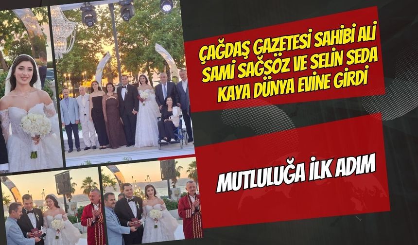Çağdaş Gazetesi Sahibi Ali Sami Sağsöz ve Selin Seda Kaya Dünya Evine Girdi: Mutluluğa İlk Adım