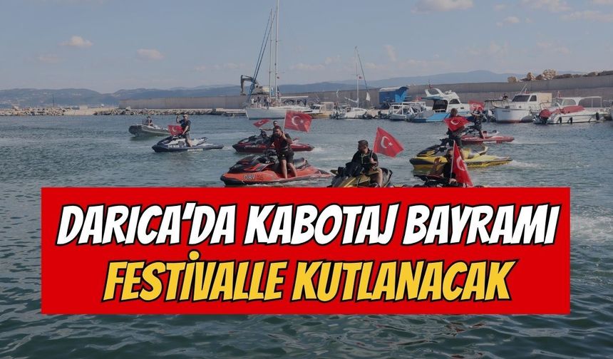 Darıca’da Kabotaj Bayramı coşkusu festivalle yaşanacak