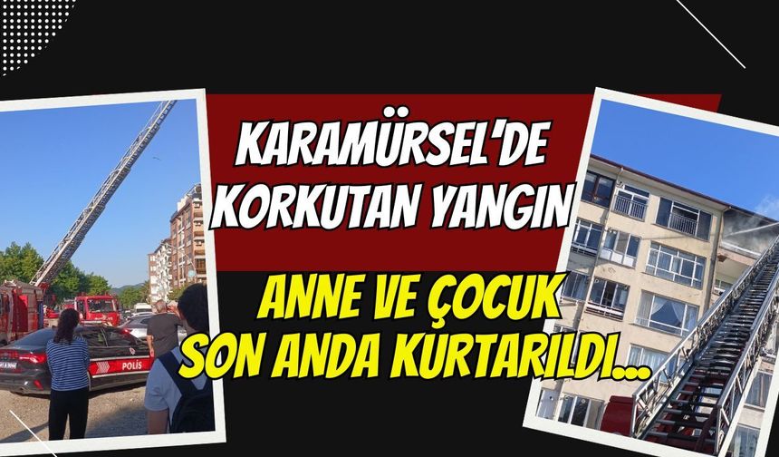 Karamürsel’de 6 Katlı Apartmanda Yangın Dehşeti: Anne ve Çocuk Son Anda Kurtarıldı!