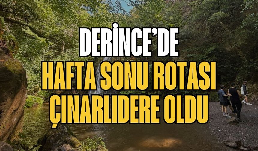 Derince’de hafta sonu rotası Çınarlıdere oldu