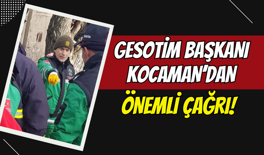 Gölcük'ün gururu GESOTİM Başkanı Kocaman'dan önemli çağrı!