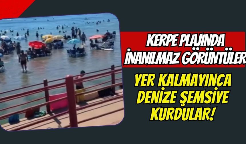 Kerpe Plajında İnanılmaz Görüntüler: Yer Kalmayınca Denize Şemsiye Kurdular!