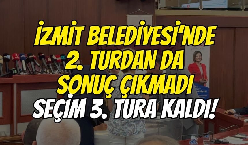 İzmit Belediyesi’nde 2. Turdan da Sonuç Çıkmadı: Seçim 3. Tura Kaldı!