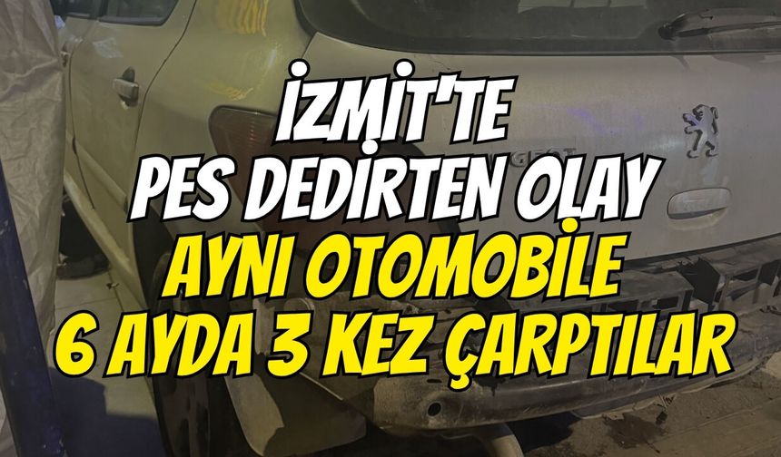 İzmit'te pes dedirten olay! Aynı otomobile 6 ayda 3 kez çarptılar