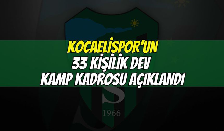 Kocaelispor'un 33 kişilik kamp kadrosu açıklandı!