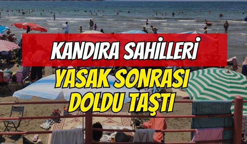 Kandıra Sahilleri Yasak Sonrası Doldu Taştı