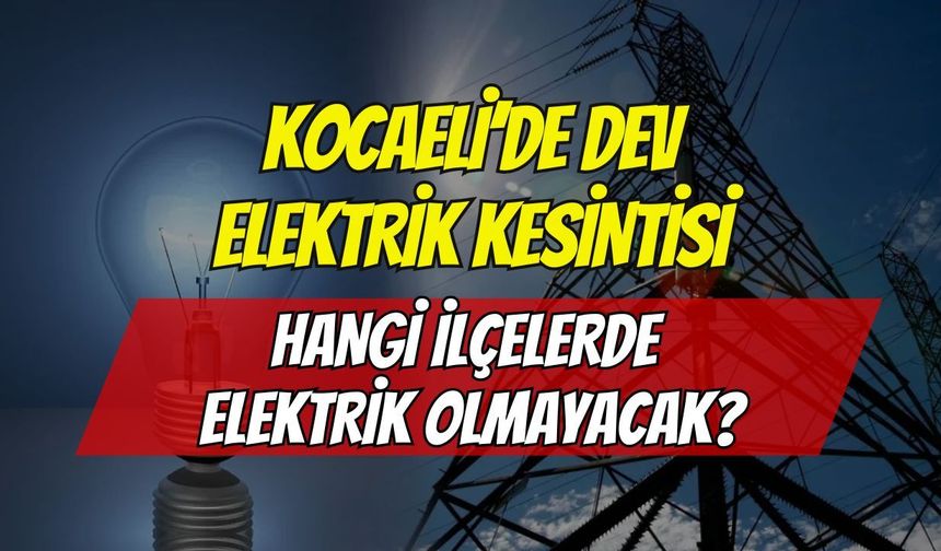 Kocaeli'de 15 Ağustos'ta Planlı Kesinti Uyarısı: İlçe İlçe Kesinti Programı