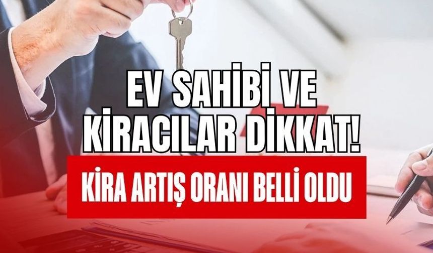 Ev Sahibi Ve Kiracılar Dikkat: İşte Temmuz Ayında Uygulanacak Azami Kira Artışı