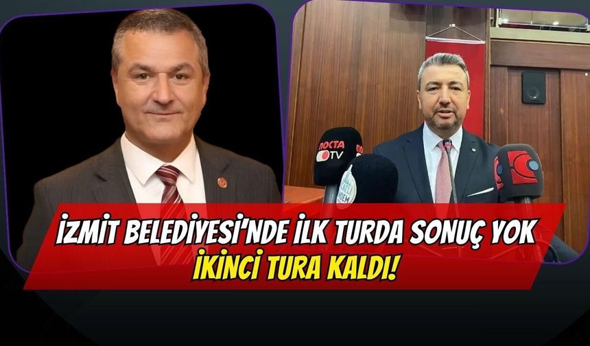İzmit Belediyesi’nde 1. Tur Şoku: Sandıktan Kaç Geçersiz Oy Çıktı?