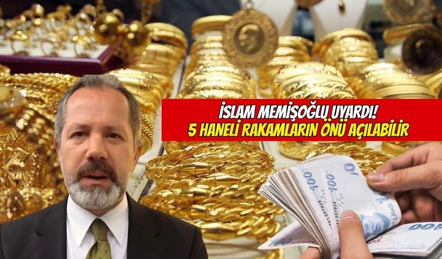 İslam Memişoğlu uyardı: 5 haneli rakamların önü açılabilir
