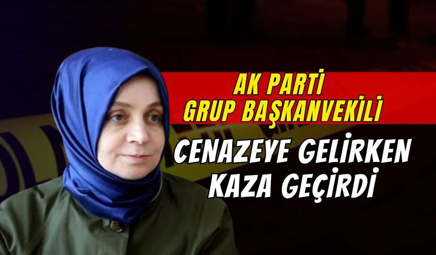 AK Parti Grup Başkanvekili Leyla Şahin Usta Bolu’da Trafik Kazası Geçirdi