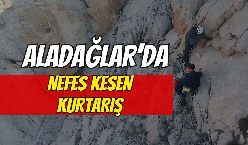 Aladağlar’da Zorlu Kurtarma Operasyonu