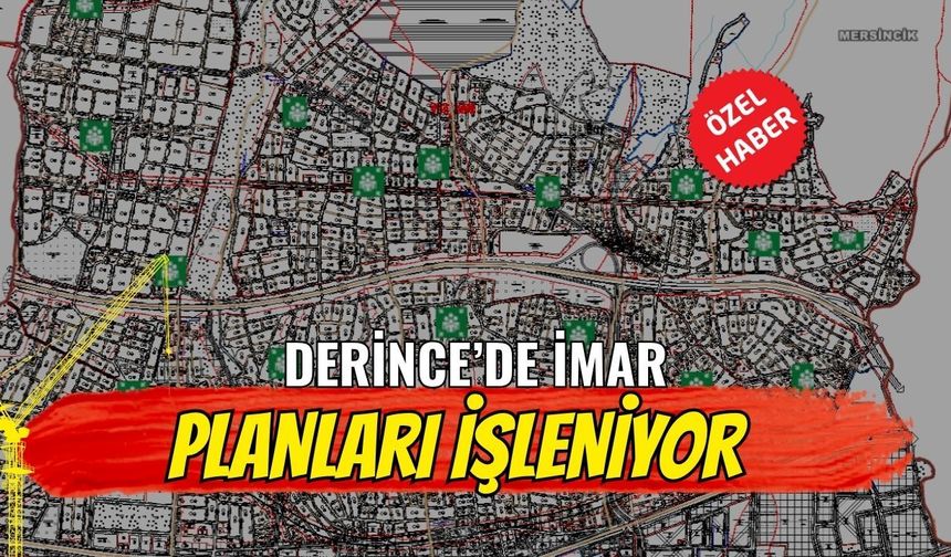 Derince'de imar planları işleniyor