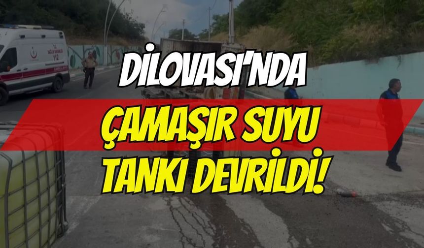 Son Dakika: Dilovası’nda Çamaşır Suyu Tankı Devrildi