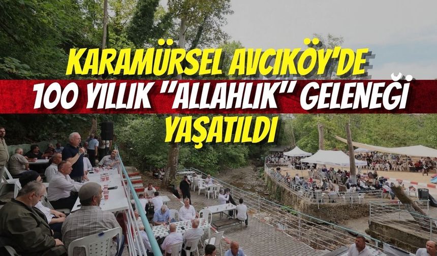 Karamürsel Avcıköy’de 100 Yıllık "Allahlık" Geleneği Yaşatıldı
