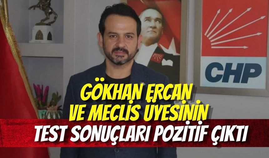 İzmit CHP İlçe Başkanı ve Meclis Üyesinin Test Sonuçları Pozitif Çıktı