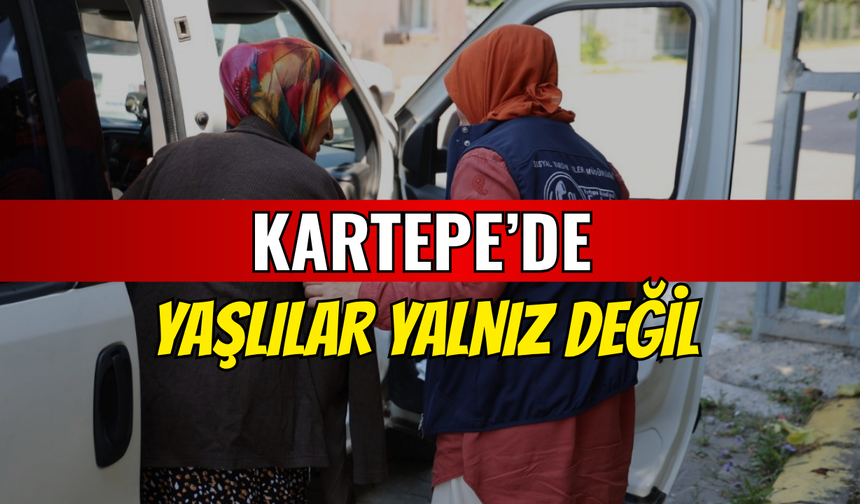 Kartepe’de Yaşlılar Yalnız Değil