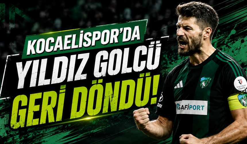 Kocaelispor'un Yıldız Golcüsü Geri Döndü
