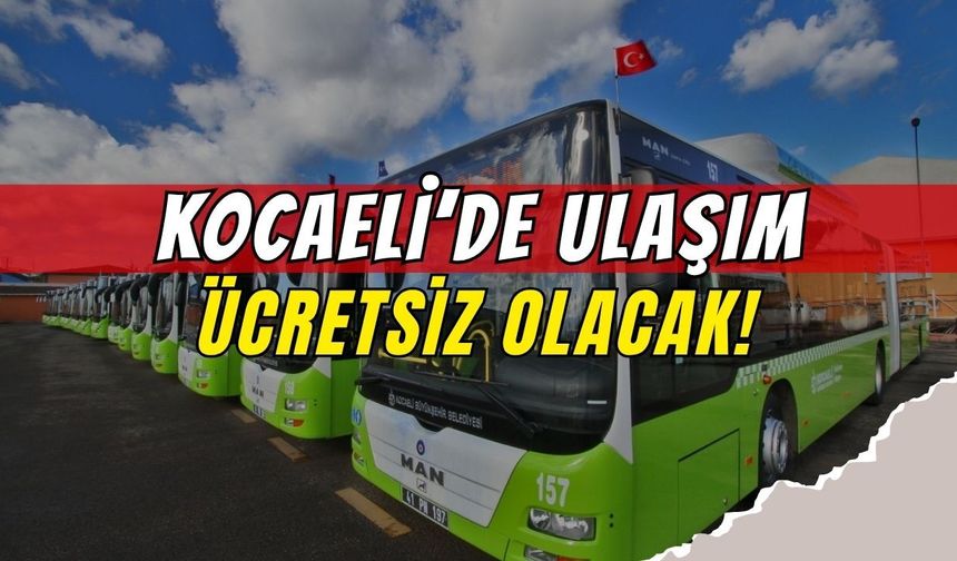 Kocaeli’de 30 Ağustos'ta Ulaşım Ücretsiz