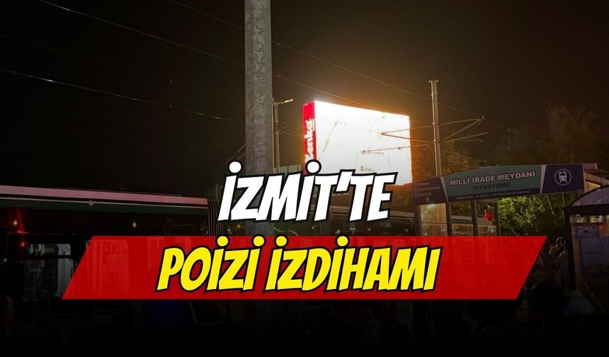 İzmit’te Poizi İzdihamı