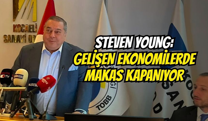 Steven Young: Gelişen Ekonomilerde Makas Kapanıyor